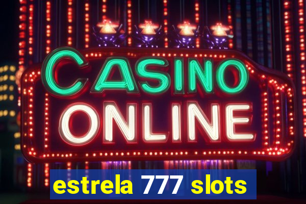 estrela 777 slots